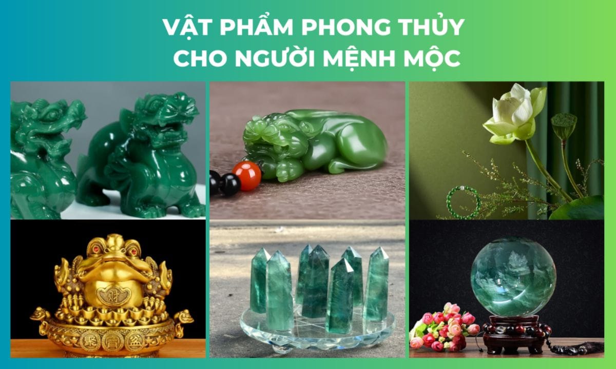 Vật phẩm phong thủy là yếu tố hỗ trợ mạnh mẽ cho người mệnh Mộc, giúp kích hoạt tài lộc, thu hút may mắn và củng cố năng lượng tích cực trong không gian sống.