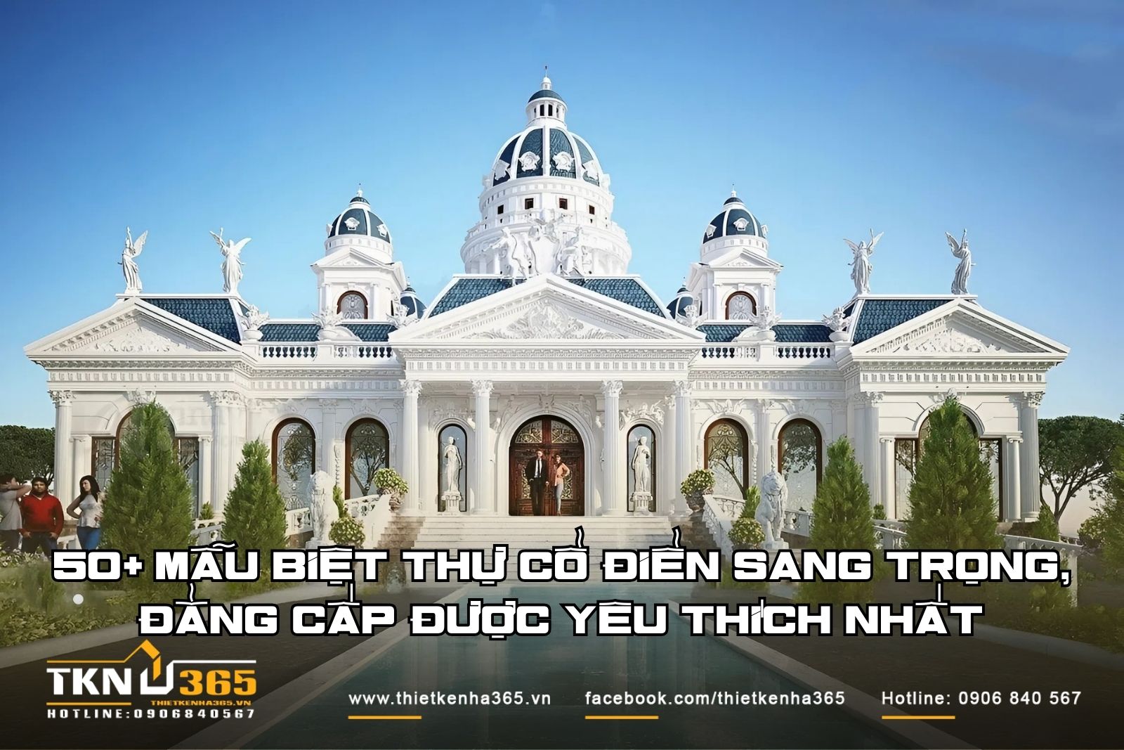 50+ Mẫu biệt thự cổ điển sang trọng, đẳng cấp được yêu thích nhất.