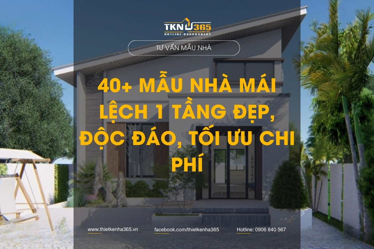 mẫu nhà mái lệch 1 tầng đẹp