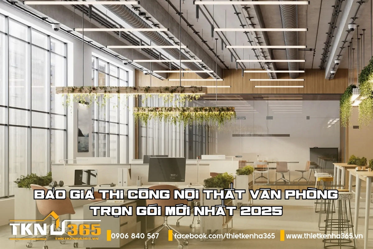 Báo Giá Thi Công Nội Thất Văn Phòng Trọn Gói Mới Nhất 2025