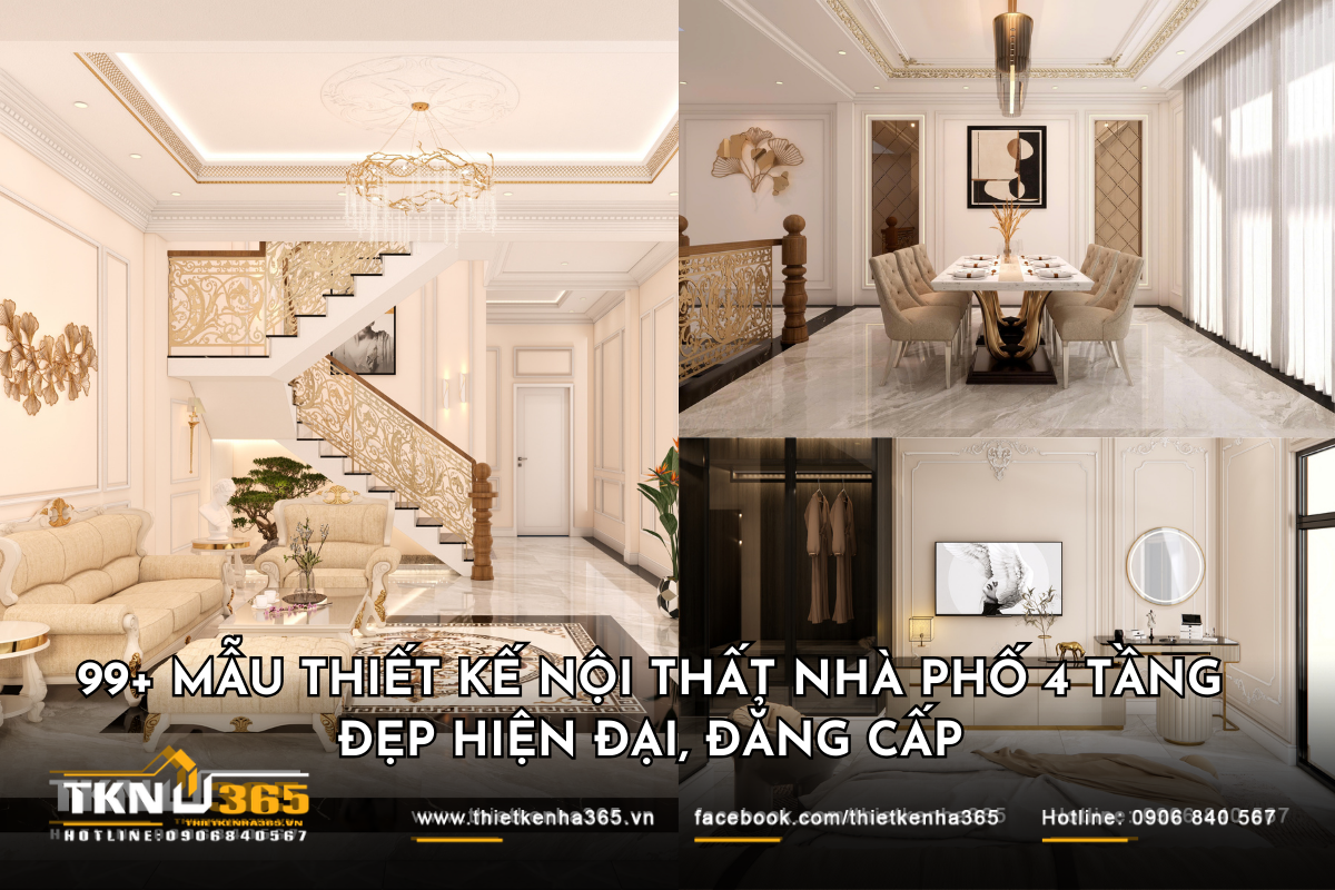 99+ Mẫu thiết kế nội thất nhà phố 4 tầng đẹp hiện đại, đẳng cấp