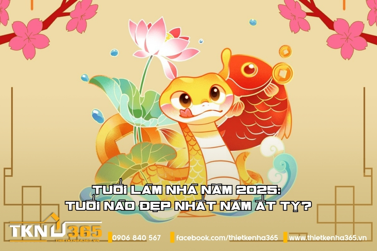 tuoi-lam-nha-nam-2025