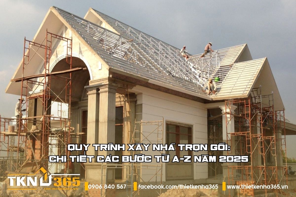 quy-trinh-xay-nha-tron-goi