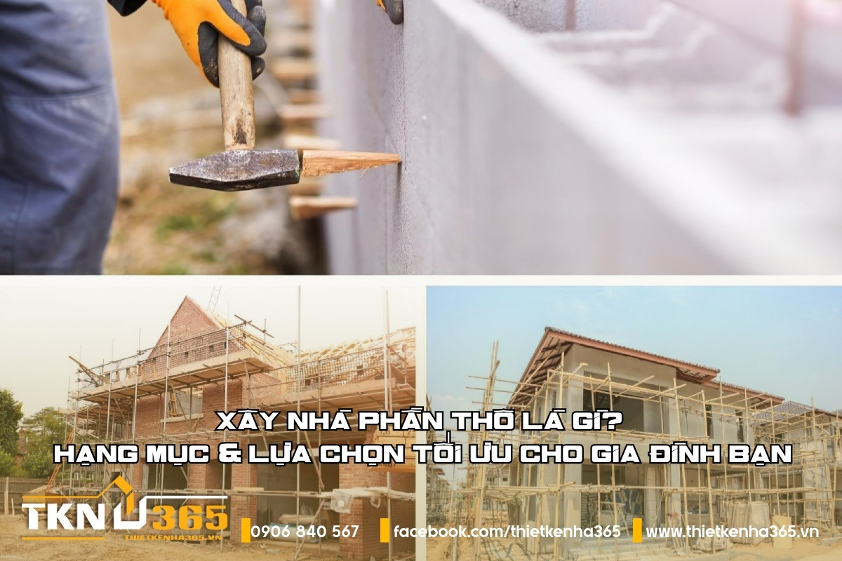 xay-nha-phan-tho-la-gi