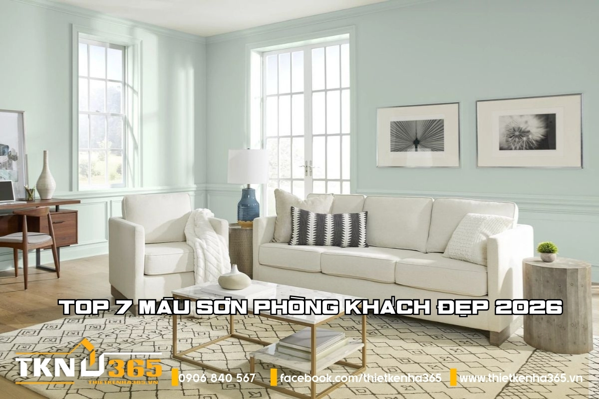 Top 7 Màu Sơn Phòng Khách Đẹp 2026: Gợi Ý Phối Màu Theo Phong Cách & Phong Thủy