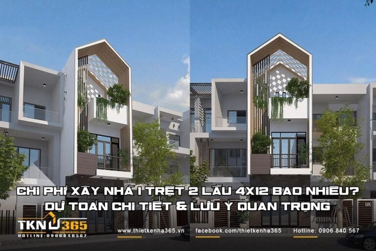 Chi ph&iacute; x&acirc;y nh&agrave; 1 trệt 2 lầu 4x12 bao nhi&ecirc;u Dự to&aacute;n chi tiết & lưu &yacute; quan trọng