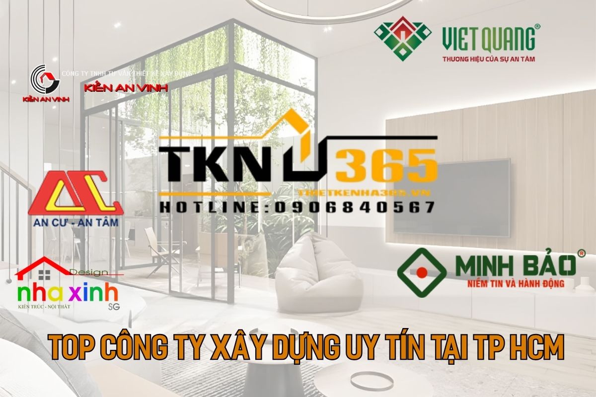 Top 10 công ty xây dựng uy tín tại TPHCM nên tham khảo