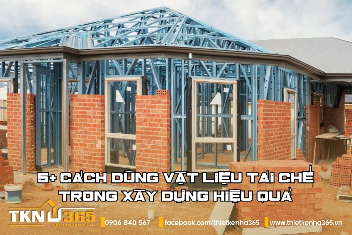 cach-dung-vat-lieu-tai-che-trong-xay-dung