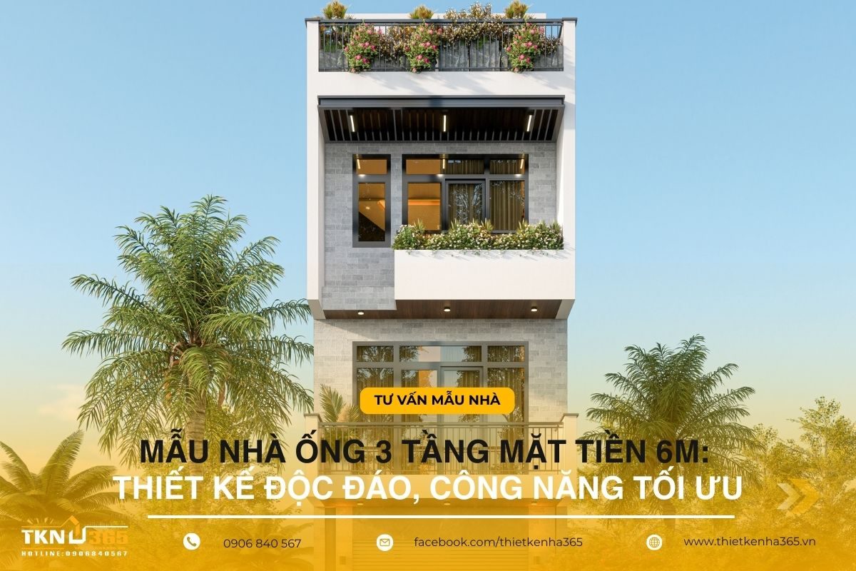 Mẫu nhà ống 3 tầng 6m mặt tiền