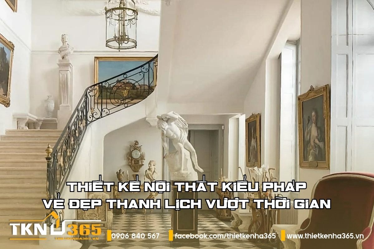 phong-cach-thiet-ke-noi-that-kieu-phap