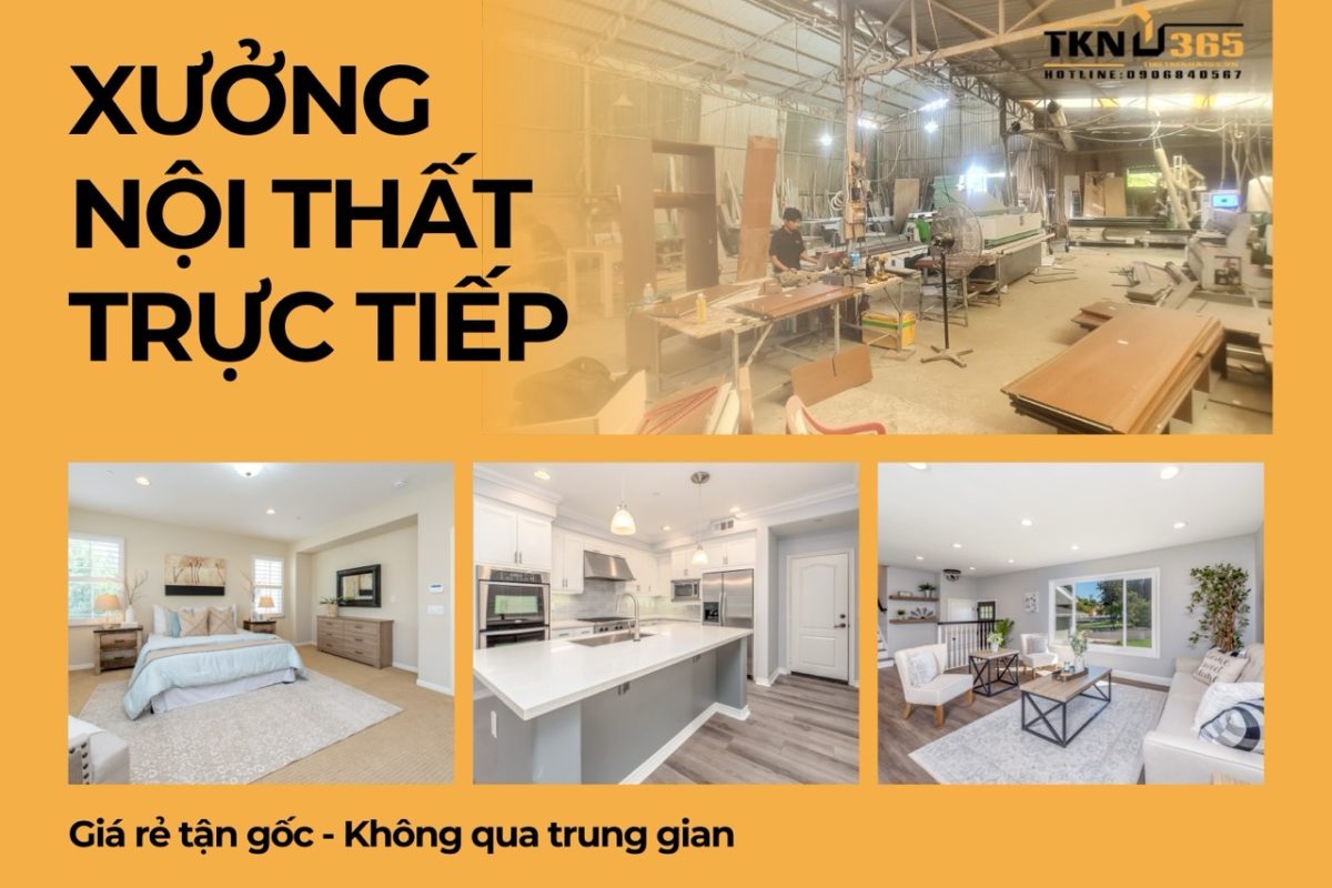Xưởng sản xuất nội thất uy tín giá rẻ - Thiết Kế Nhà 365 